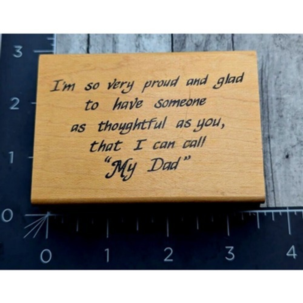 Touché So Proud My Dad Thoughtful 1030F 1997 Rubber Stamp Wood #i1